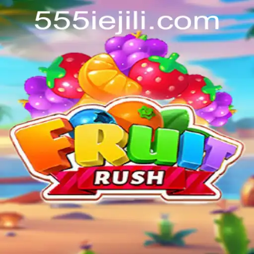 Discover the Exciting World of FruitRush and Key Strategies with 555IE