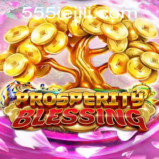 ProsperityBlessing: A Guide to Thriving in the Dynamic World of 555IE
